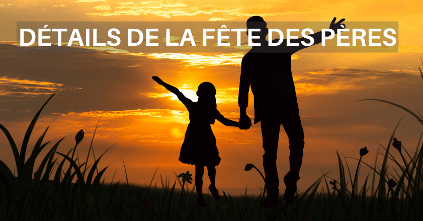 ACHETER LES D&Eacute;TAILS DE LA F&Ecirc;TE DES P&Egrave;RES